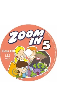 Zoom in 5. Class Audio CD. H. Q. Mitchell. S. Parker